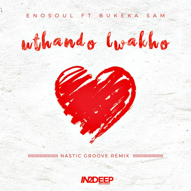 Uthando Lwakho(Nastic Groove Remix)