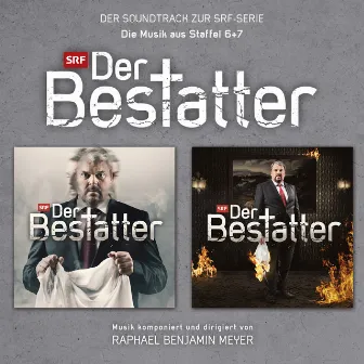 Der Bestatter (Der Soundtrack zur SRF-Serie Vol. 2: Die Musik aus Staffel 6+7) by Raphael Benjamin Meyer