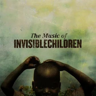 The Music of Invisible Children by Nathan Lanier