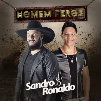 Homem Feroz by Sandro & Ronaldo