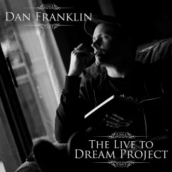 The Live to Dream Project by Dan Franklin