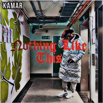 Nothing Like This by Kamar