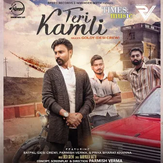 Teri Kamli - Single by Goldy Desi Crew