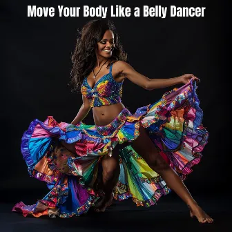 Move Your Body Like a Belly Dancer: Hindi Beats by Dj Hindi