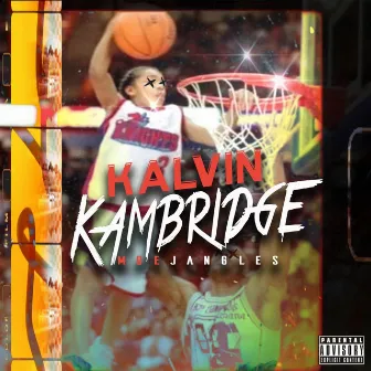 KALVIN KAMBRIDGE by Moe Jangles