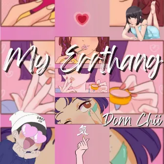 My Errthang by Donn Chii