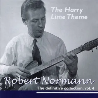 The Definitive Collection, Vol.4 - The Harry Lime Theme by Robert Normann