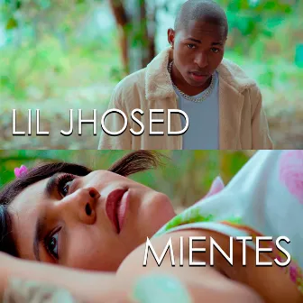 Mientes by Lil Jhosed