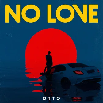 No Love by OTTO