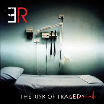 The Risk of Tragedy by Er