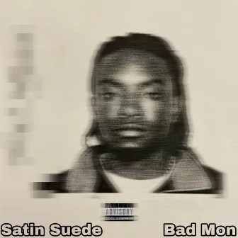 Bad Mon by Satin Suede