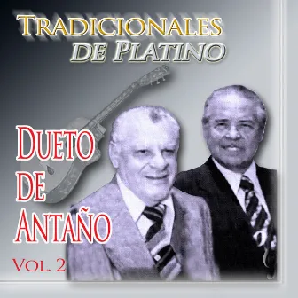 Tradicionales de Platino Vol. 2 by Dueto De Antaño