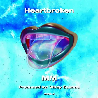 Heartbroken by MM