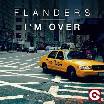 I’m Over by Flanders