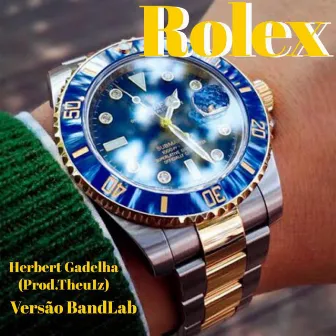 Rolex by Herbert Gadelha