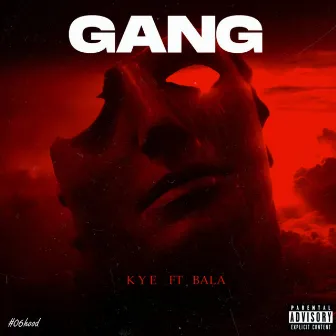 Gang by KYE