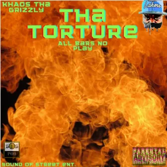 Tha Torture by Khaos Tha Grizzly