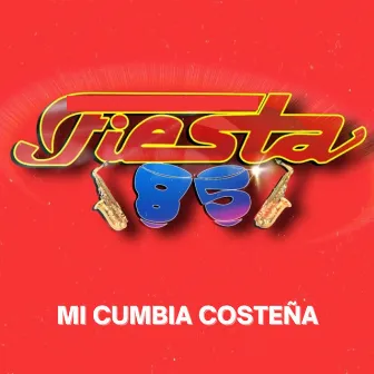 Mi Cumbia Costeña (En Vivo) by Fiesta 85