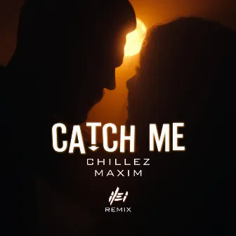 Catch Me (ilei Remix) by Maxim