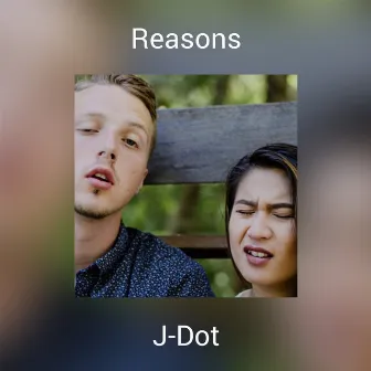 Reasons by J-Dot