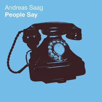 People Say by Andreas Saag