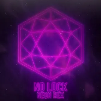 Neon Hex by NO LOCK