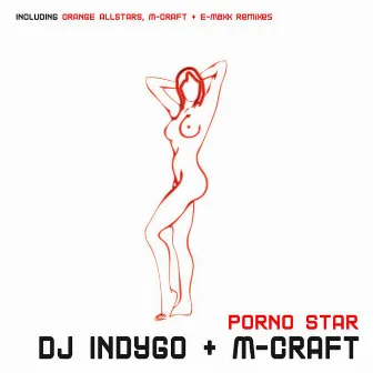 Porno Star by DJ Indygo