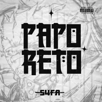 Papo Reto by S4FA