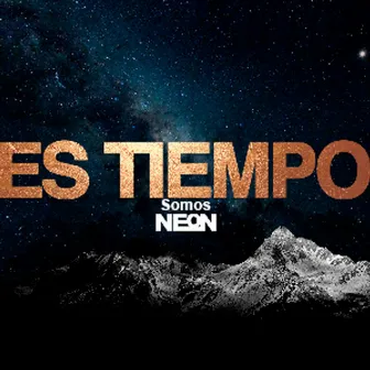 Es Tiempo by Somos Neon