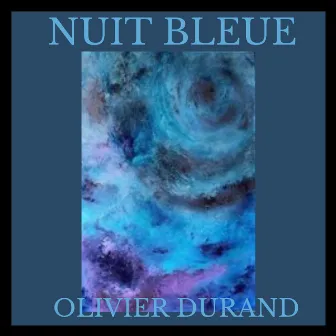 Nuit bleue by Olivier Durand