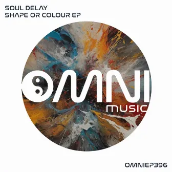 Shape or Colour EP by Soul Delay