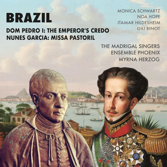 BRAZIL: Dom Pedro I, the Emperor's Credo & José Maurício Nunes Garcia, Missa Pastoril