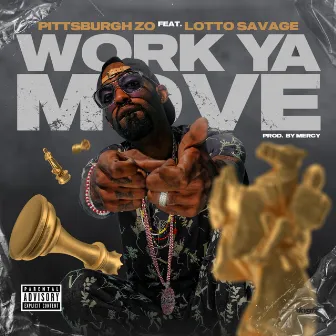 Work Ya Move by Pittsburgh Zo