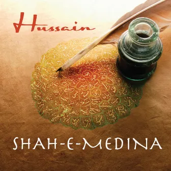 Shah-E-Medina by Hussain