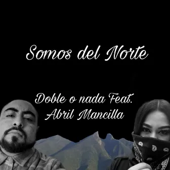 Somos Del Norte by Doble O Nada