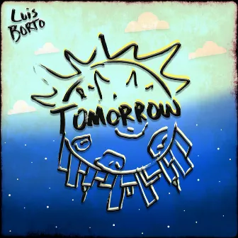 Tomorrow by Luis Borto