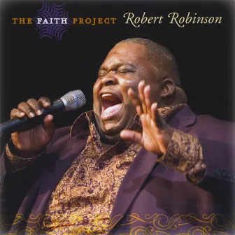 The Faith Project by Robert Robinson