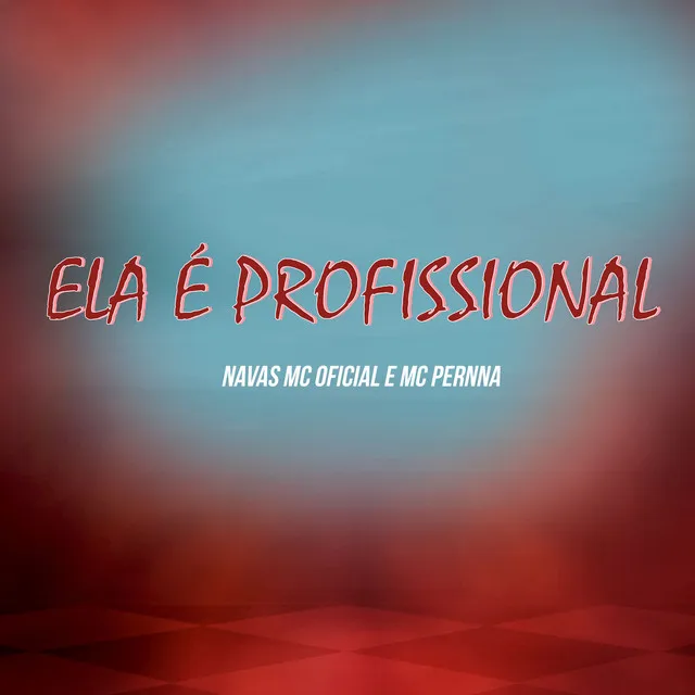 Ela É Profissional