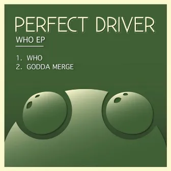 Who EP by Perfect Driver