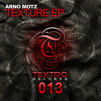 Texture EP by Arno Motz