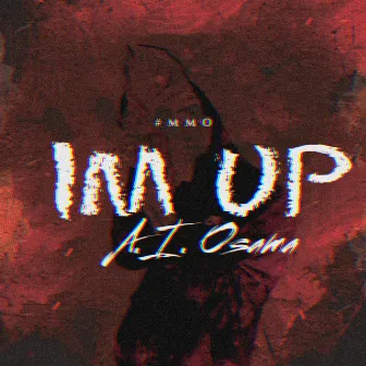 I'm Up by Ai Osama