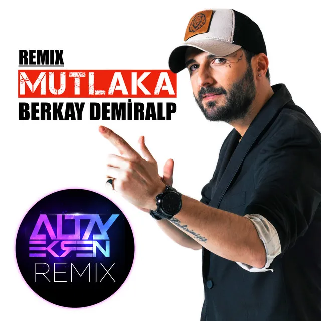 Mutlaka - Altay Ekren Remix