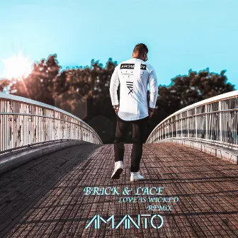 Love Is Wicked (Amanto Remix) by Amanto