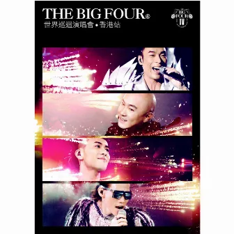 The Big Four 世界巡迴演唱會– 香港站 by Big Four