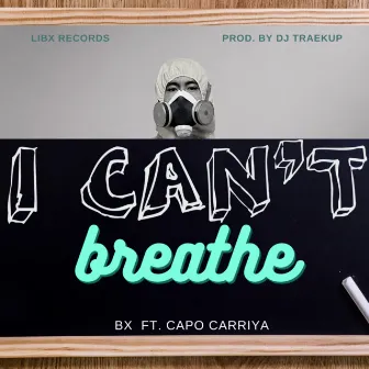 I Can't Breathe by Bexter Richardson