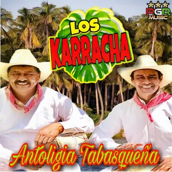 Antologia Tabasqueña by Los Karracha