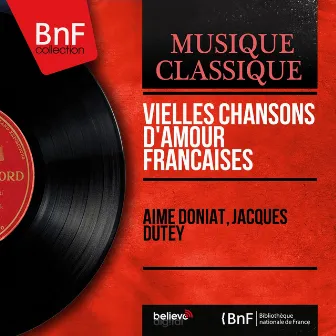 Vielles chansons d'amour françaises (feat. Mildred Clary) [Mono version] by Aimé Doniat