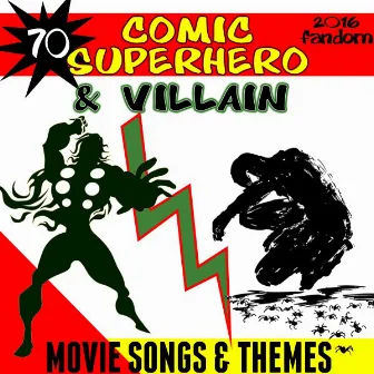 70 Comic Superhero & Villain Movie Songs & Themes (2016 Fandom) by Fandom