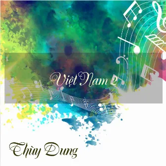 Việt Nam 2 (Hòa Tấu) by Thùy Dung