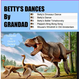 Betty's Dances by Grandad by CHRIS GARLAND